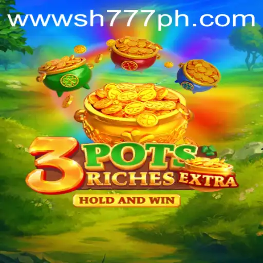Exploring 3potsExtra: The Thrilling New Game on SH777.com