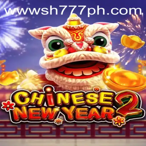 Experience the Excitement of CHINESENEWYEAR2 on SH777.com