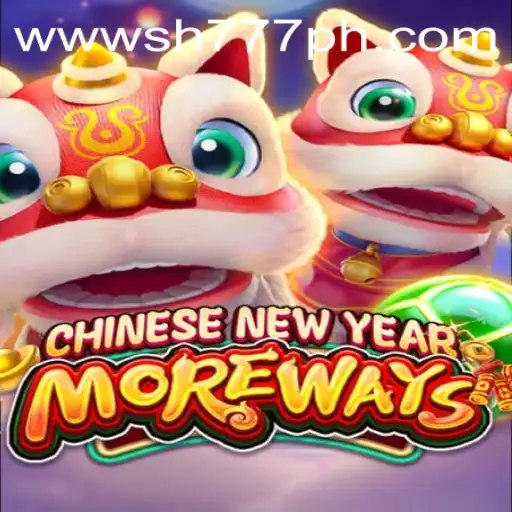 Explore the Exciting Adventure of CHINESENEWYEARMOREWAYS on SH777.com